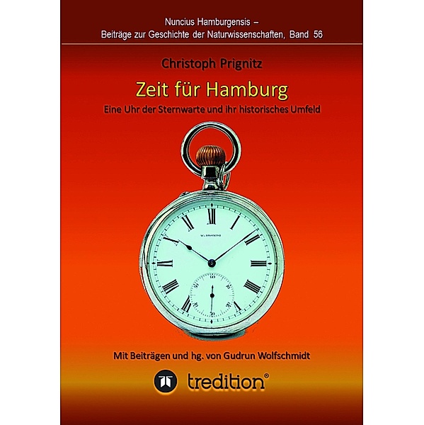 Zeit für Hamburg - Eine Uhr der Sternwarte und ihr historisches Umfeld / Nuncius Hamburgensis - Beiträge zur Geschichte der Naturwissenschaften Bd.56, Christoph Prignitz