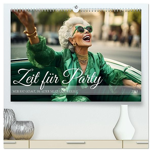 Zeit für Party (hochwertiger Premium Wandkalender 2024 DIN A2 quer), Kunstdruck in Hochglanz, Kerstin Waurick