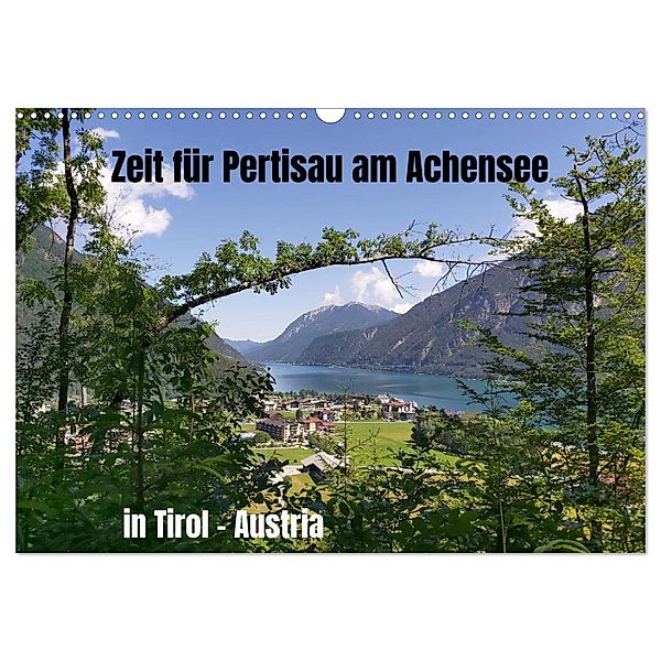 Zeit für Pertisau am Achensee in Tirol - Austria (Wandkalender 2024 DIN A3 quer), CALVENDO Monatskalender, Susan Michel