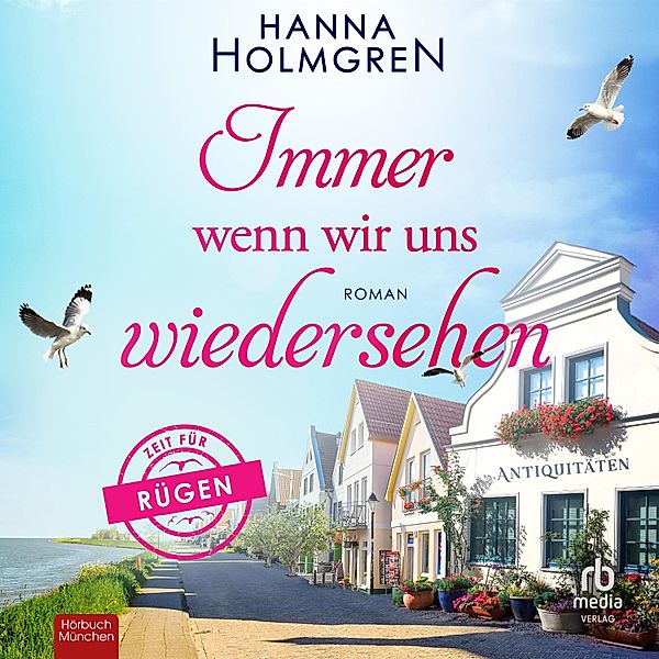 Zeit für Rügen - 2 - Immer wenn wir uns wiedersehen, Hanna Holmgren