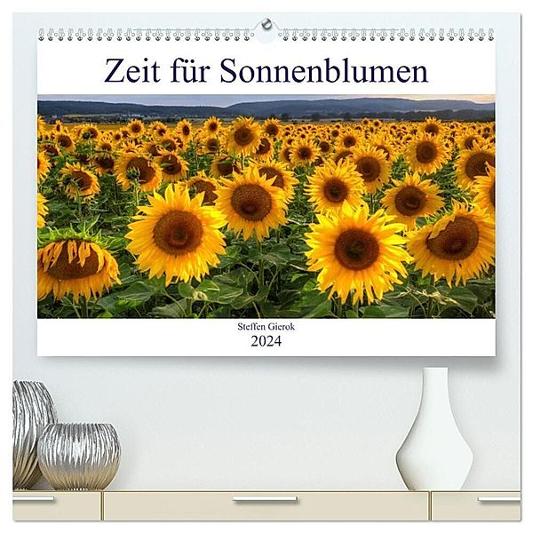 Zeit für Sonnenblumen (hochwertiger Premium Wandkalender 2024 DIN A2 quer), Kunstdruck in Hochglanz, Steffen Gierok