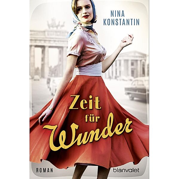 Zeit für Wunder / Berlin-Saga Bd.2, Nina Konstantin