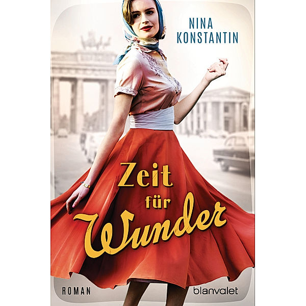 Zeit für Wunder / Berlin-Saga Bd.2, Nina Konstantin