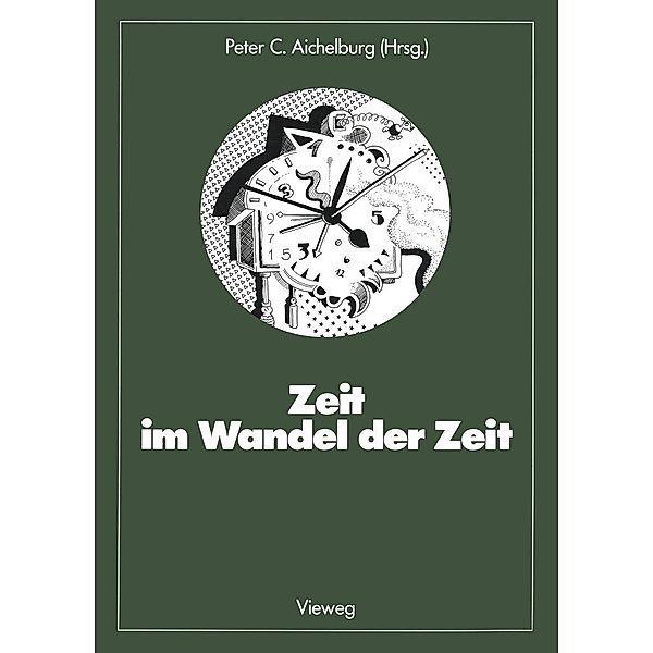 Zeit im Wandel der Zeit / Facetten der Physik Bd.23