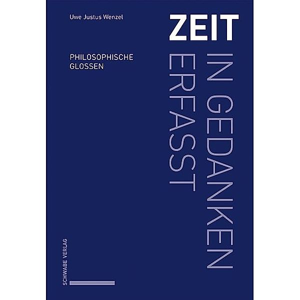 Zeit - in Gedanken erfasst, Uwe Justus Wenzel