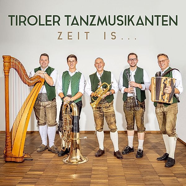Zeit Is..., Tiroler Tanzmusikanten