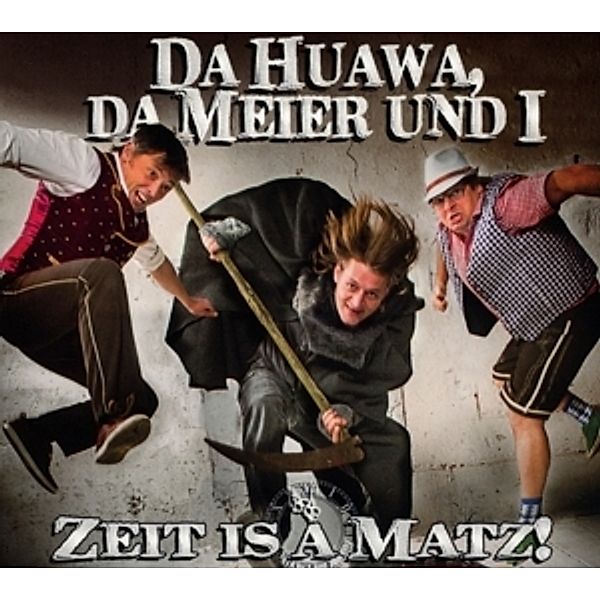 Zeit Is A Matz !, Da Meier Und I Da Huawa