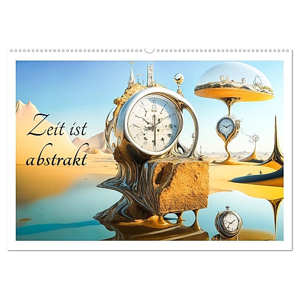 Zeit ist abstrakt (Wandkalender 2024 DIN A2 quer), CALVENDO Monatskalender, Dirk rosin
