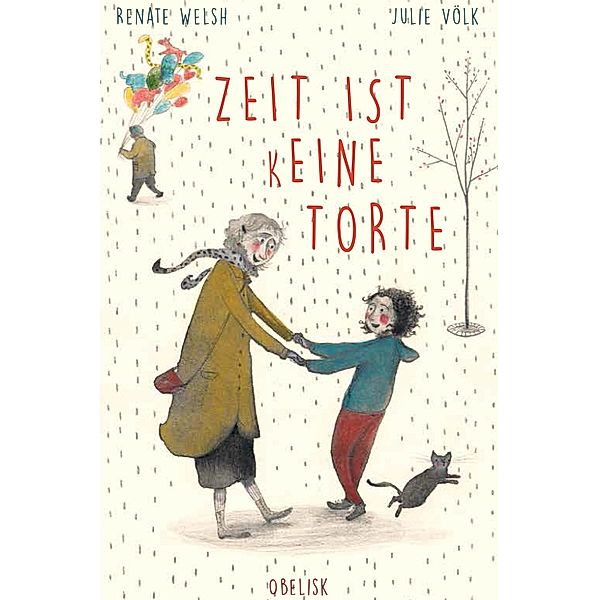 Zeit ist (k)eine Torte, Renate Welsh