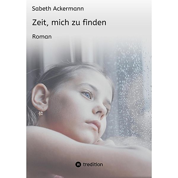 Zeit, mich zu finden, Sabeth Ackermann