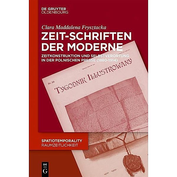 Zeit-Schriften der Moderne / SpatioTemporality / RaumZeitlichkeit Bd.7, Clara Frysztacka