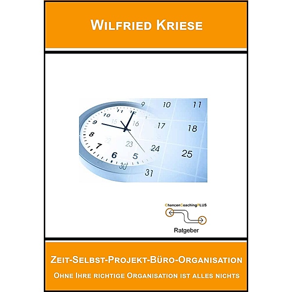 Zeit-Selbst-Projekt-Büro-Organisation, Wilfried Kriese