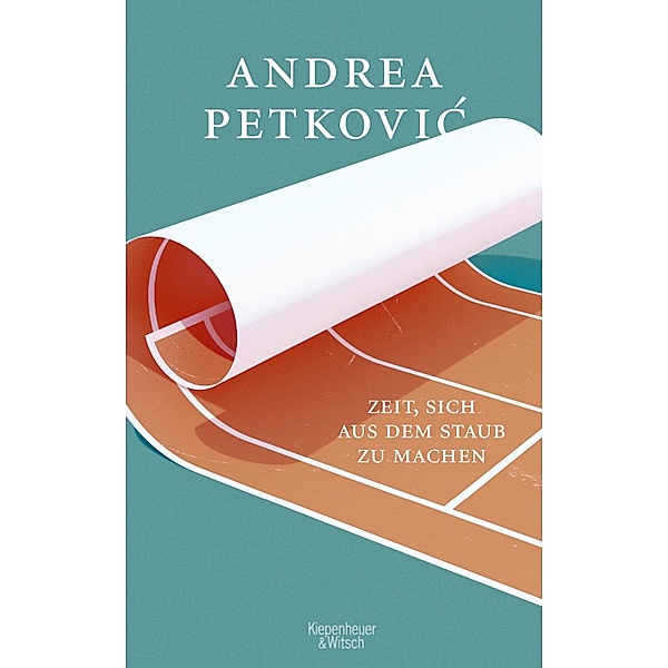 Zeit, sich aus dem Staub zu machen, Andrea Petkovic