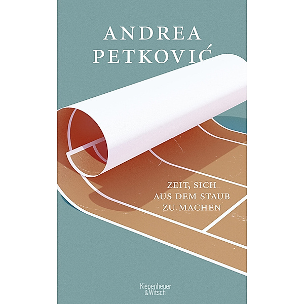 Zeit, sich aus dem Staub zu machen, Andrea Petkovic