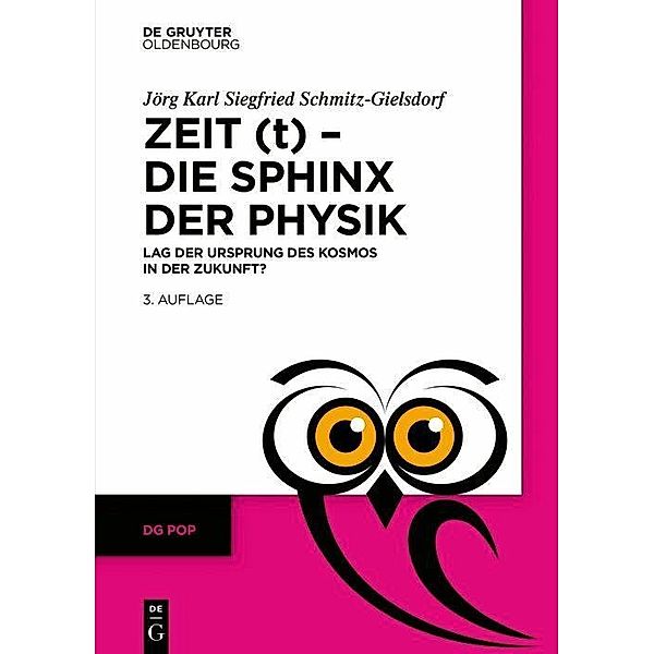 Zeit (t) - Die Sphinx der Physik, Jörg Karl Siegfried Schmitz-Gielsdorf