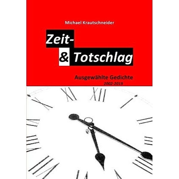 Zeit- & Totschlag, Michael Krautschneider