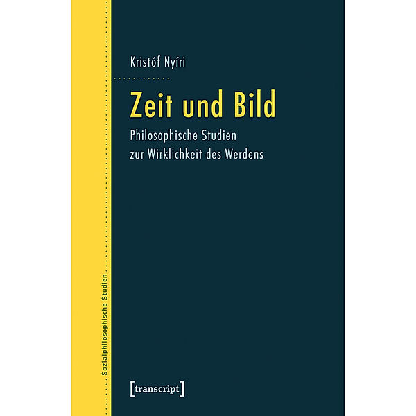 Zeit und Bild / Sozialphilosophische Studien Bd.4, Kristóf Nyíri