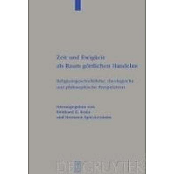 Zeit und Ewigkeit als Raum göttlichen Handelns / Beihefte zur Zeitschrift für die alttestamentliche Wissenschaft Bd.390