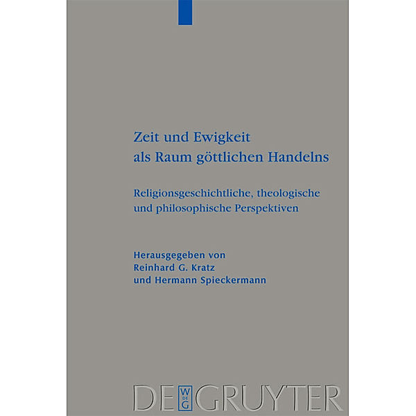 Zeit und Ewigkeit als Raum göttlichen Handelns