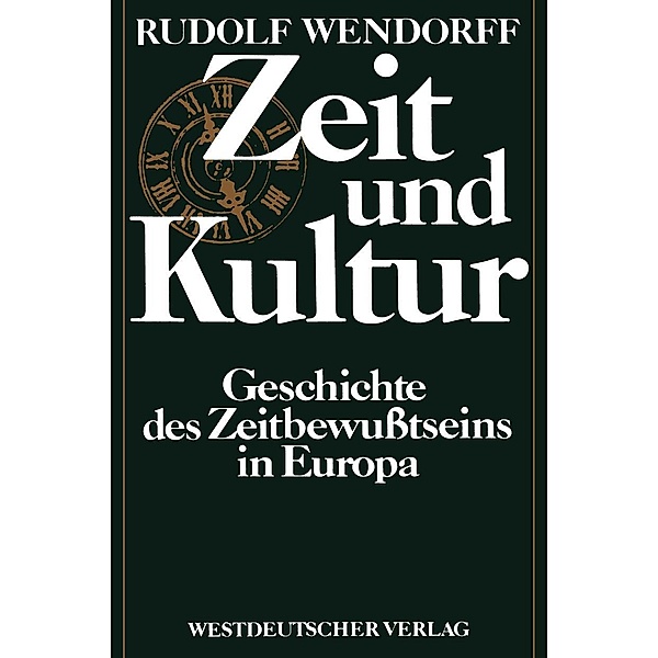 Zeit und Kultur, Rudolf Wendorff