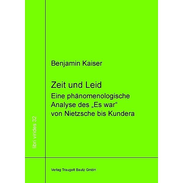 Zeit und Leid / libri virides Bd.32, Benjamin Kaiser