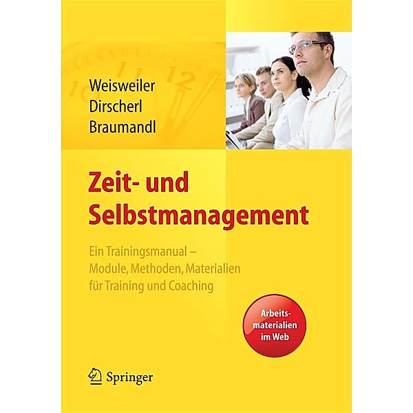 Zeit- und Selbstmanagement, Silke Weisweiler, Birgit Dirscherl, Isabell Braumandl