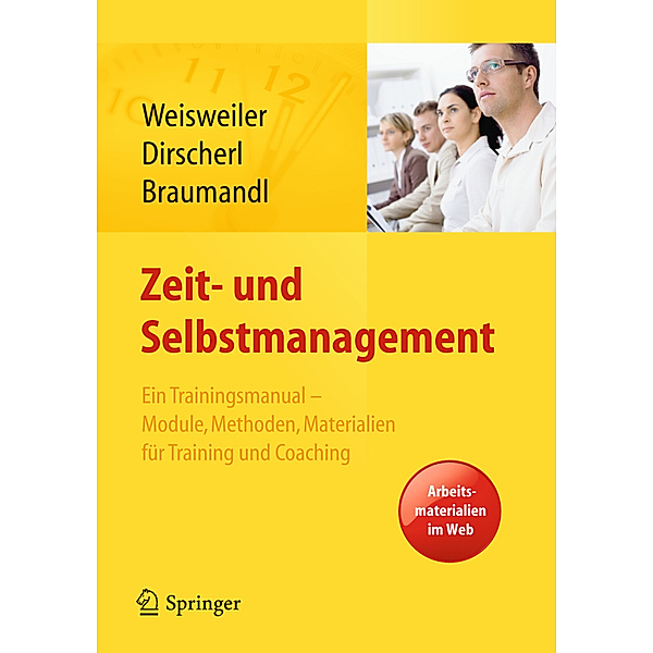 Zeit- und Selbstmanagement, Silke Weisweiler, Birgit Dirscherl, Isabell Braumandl