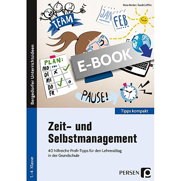 Zeit- und Selbstmanagement / Tipps kompakt - Grundschule, Ilona Becker, Sarah Löffler