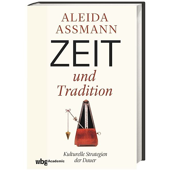 Zeit und Tradition, Aleida Assmann
