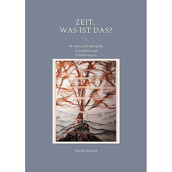 Zeit, was ist das?, Harald Birgfeld