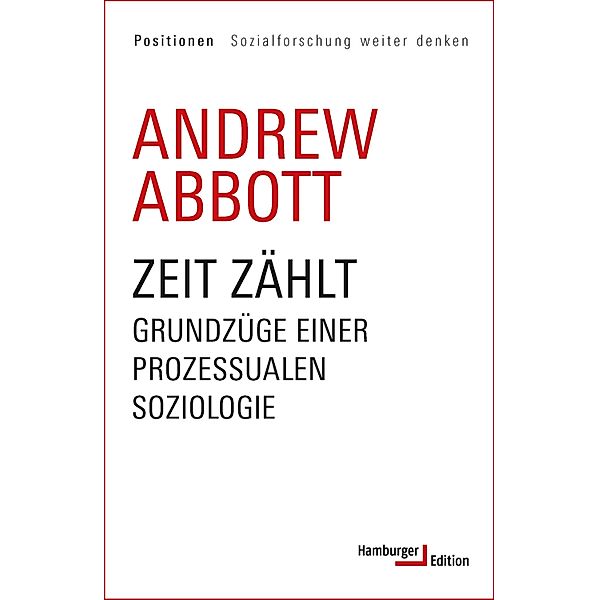 Zeit zählt / Positionen - Sozialforschung weiter denken, Andrew Abbott