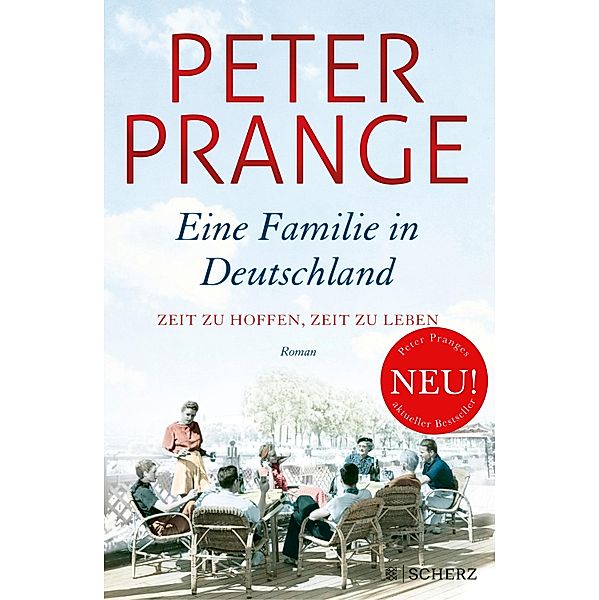 Zeit zu hoffen, Zeit zu leben / Eine Familie in Deutschland Bd.1, Peter Prange