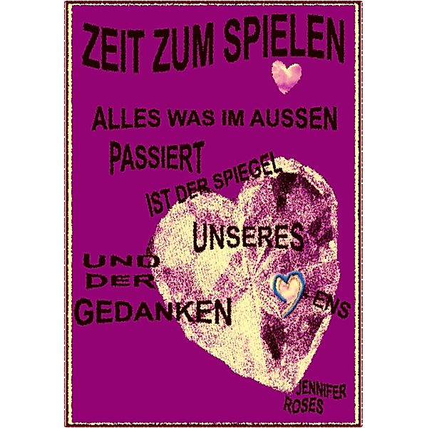 ZEIT ZUM SPIELEN, Jennifer Roses