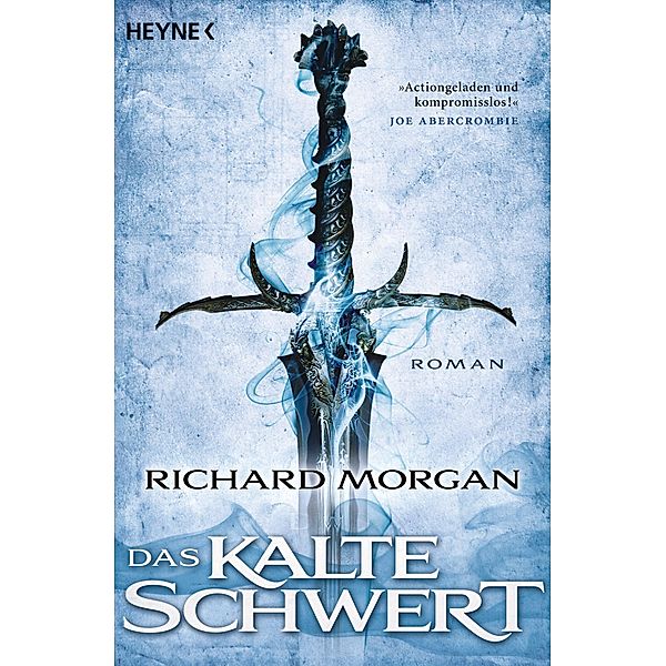 Zeitalter der Helden-Trilogie: 2 Das kalte Schwert, Richard Morgan
