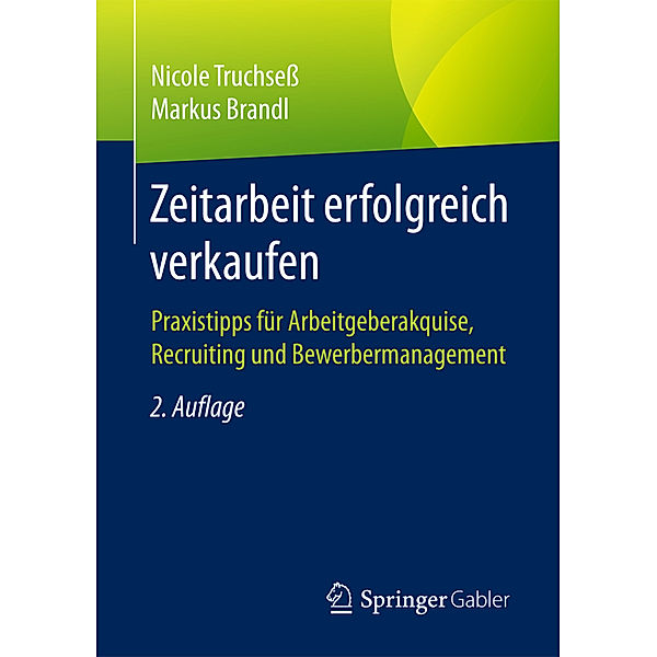 Zeitarbeit erfolgreich verkaufen, Nicole Truchsess, Markus Brandl