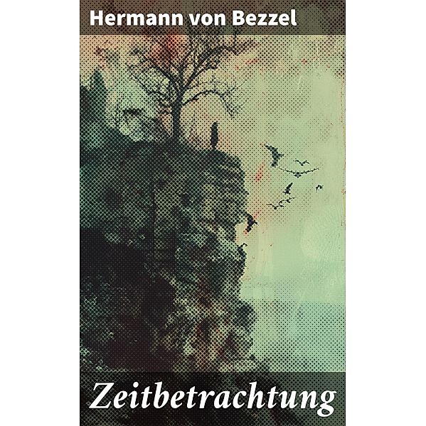 Zeitbetrachtung, Hermann von Bezzel