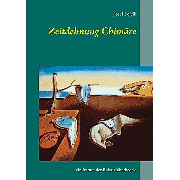 Zeitdehnung Chimäre, Josef Fojcik