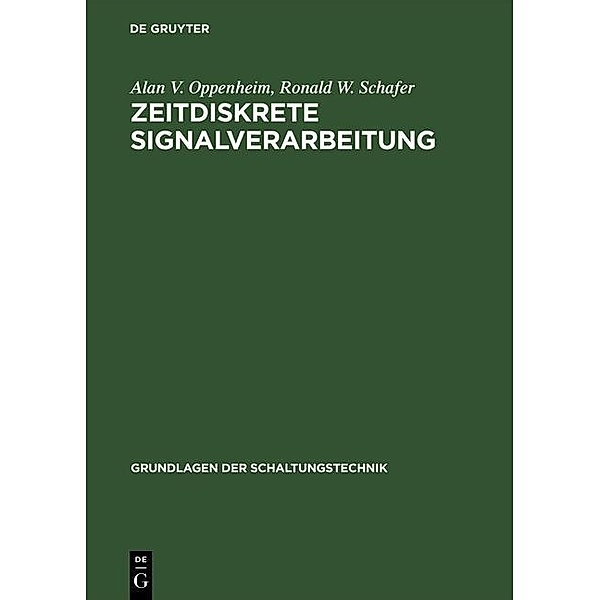 Zeitdiskrete Signalverarbeitung / Grundlagen der Schaltungstechnik, Alan V. Oppenheim, Ronald W. Schafer