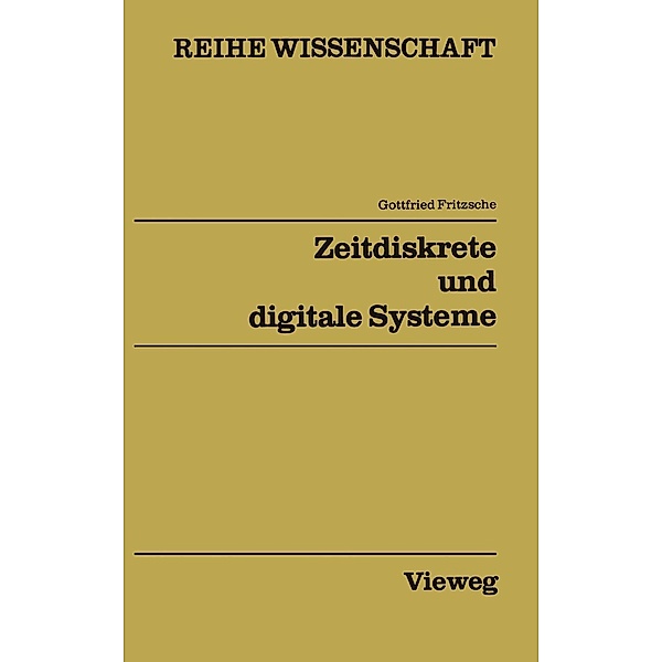 Zeitdiskrete und digitale Systeme / Reihe Wissenschaft, Gottfried Fritzsche