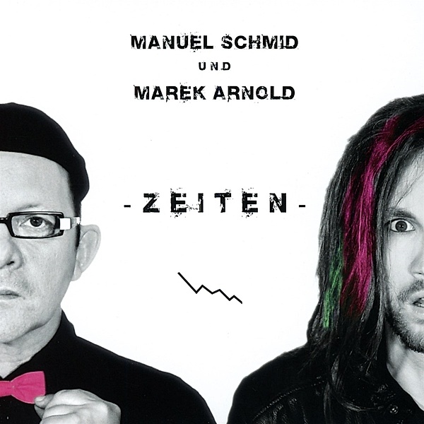 Zeiten, Manuel Schmid & Arnold Marek