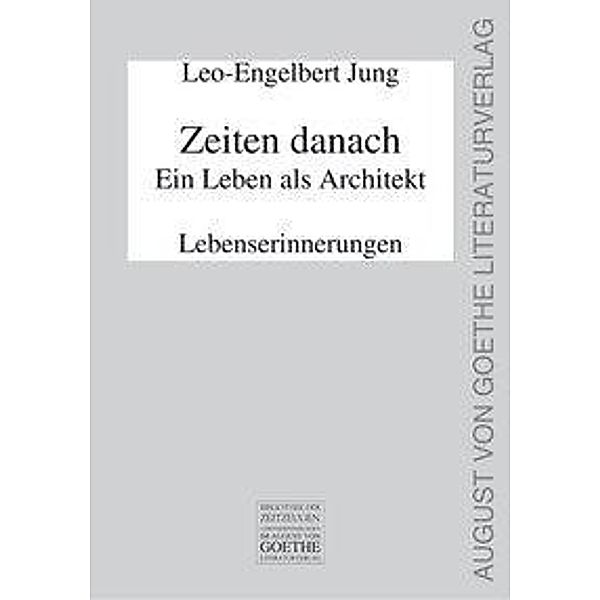 Zeiten danach - Ein Leben als Architekt, Leo-Engelbert Jung