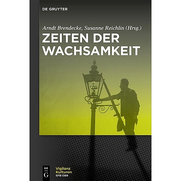 Zeiten der Wachsamkeit / Vigilanzkulturen / Cultures of Vigilance Bd.1
