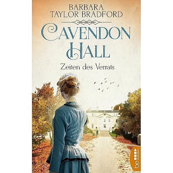 Zeiten des Verrats / Cavendon Hall Bd.1, Barbara Taylor Bradford