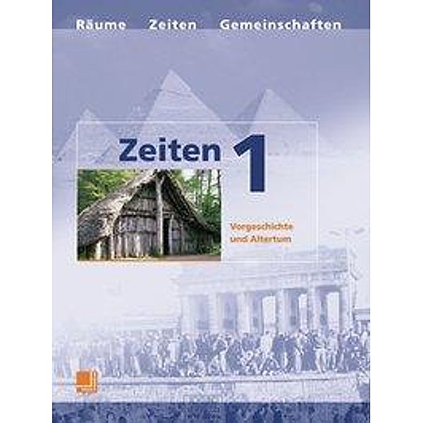 Zeiten, NeubearbeitungBd.1 Vorgeschichte und Altertum, Karsten Paul, Rolf Breiter