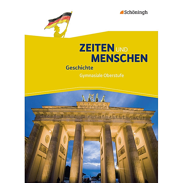 Zeiten und Menschen - Geschichte in der Sekundarstufe II - Ausgabe A, Lambert Austermann, Siegfried Bethlehem, Wolfgang Emer, Ulrich Henselmeyer, Jürgen Möller, Thomas Ostermann, Friedhelm Schütze, Hans-Jürgen Lendzian