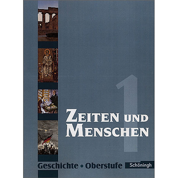 Zeiten und Menschen - Geschichtswerk für die Oberstufe - Stammausgabe, Lambert Austermann, Siegfried Bethlehem, Ulrich Bröhenhorst, Wolfgang Emer, Helga Jung-Paarmann, Tanja Milse, Felix Rengstorf, Alexandra Augst, Friedrich Wilhelm Bratvogel, Ulrike Denne, Andreas Gawatz, Ulrich Henselmeyer, Christoph Andreas Marx, Jörg van Norden, Hans-Jürgen Lendzian