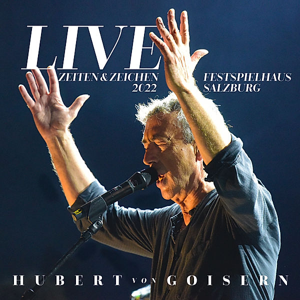 Zeiten & Zeichen Live 2022 (2 CDs), Hubert Von Goisern