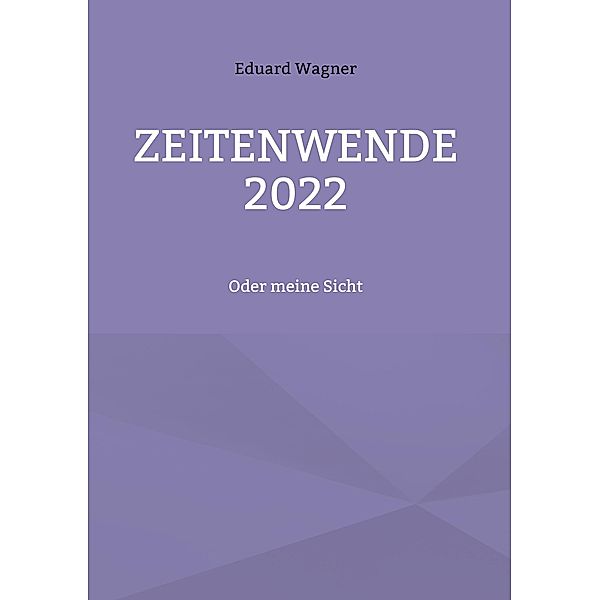 Zeitenwende 2022, Eduard Wagner