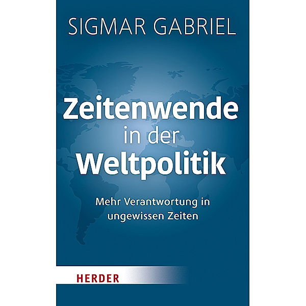 Zeitenwende in der Weltpolitik, Sigmar Gabriel