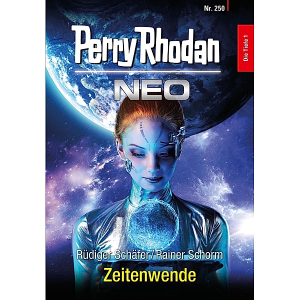 Zeitenwende / Perry Rhodan - Neo Bd.250, Rüdiger Schäfer, Rainer Schorm